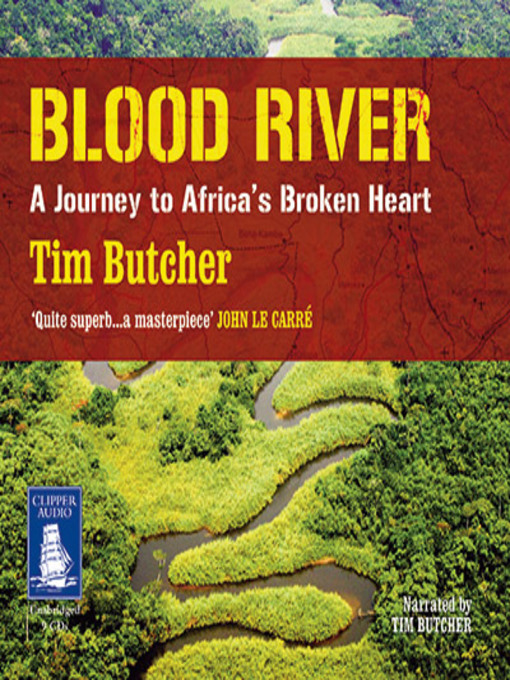 Title details for Blood River by Tim Butcher - Available